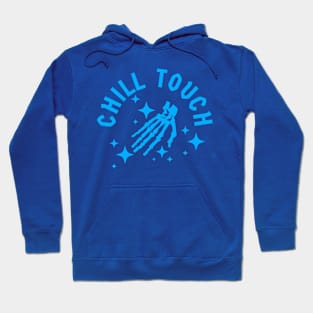 Chill touch! Hoodie